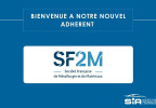 Bienvenue &agrave; notre nouveau partenaire SF2M
